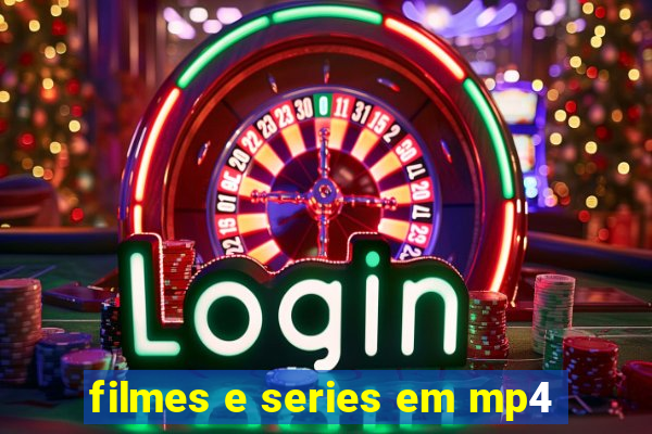 filmes e series em mp4